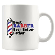 Best Barber Even Better Father Ceramic Mug 11 oz Mug - Panvola