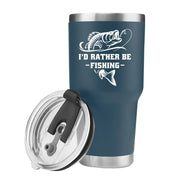 I'd Rather Be Fishing Vacuum Insulated Tumbler - Panvola