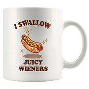 I Swallow Juicy Wieners Ceramic Mug 11 oz White - Panvola