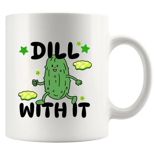 Dill With It Ceramic Mug 11 oz White - Panvola