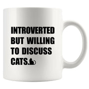 Introverted But Willing To Discuss Cats Ceramic Mug 11 oz White - Panvola