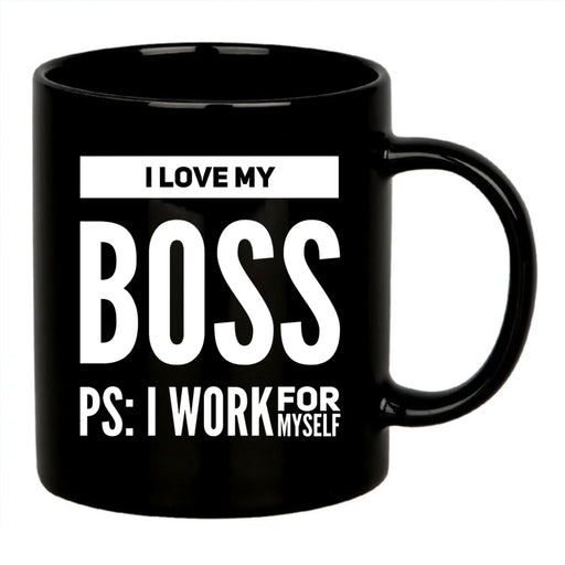 I Love My Boss PS: I Work For Myself Mug 11 oz Black - Panvola