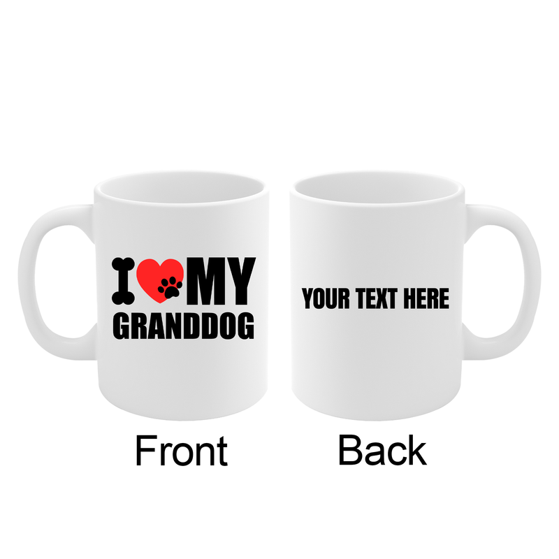 Personalized I Love My Granddog Ceramic Mug 11 oz White.