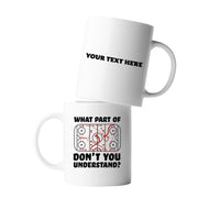 Personalized What Part Of Don’t You Understand Hockey Player Ceramic Mug 11 oz White - Panvola