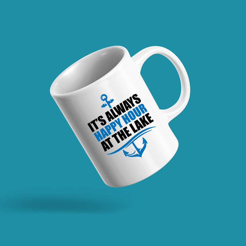 It's Always Happy Hour at the Lake Coffee Mug 11 oz White.