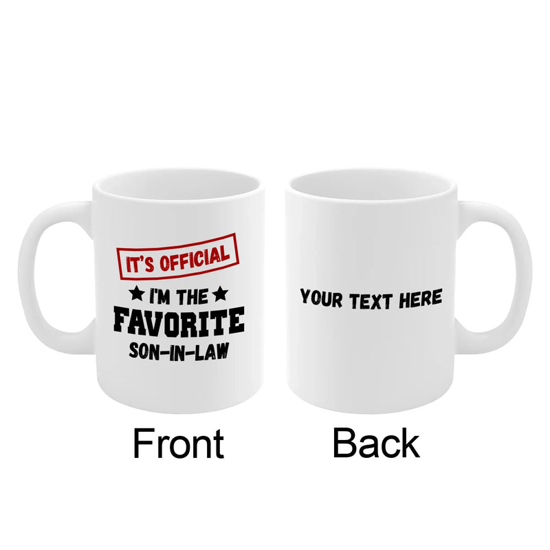 Personalized It's Official I'm The Favorite Son-In-Law Customized Ceramic Mug 11 oz White - Panvola