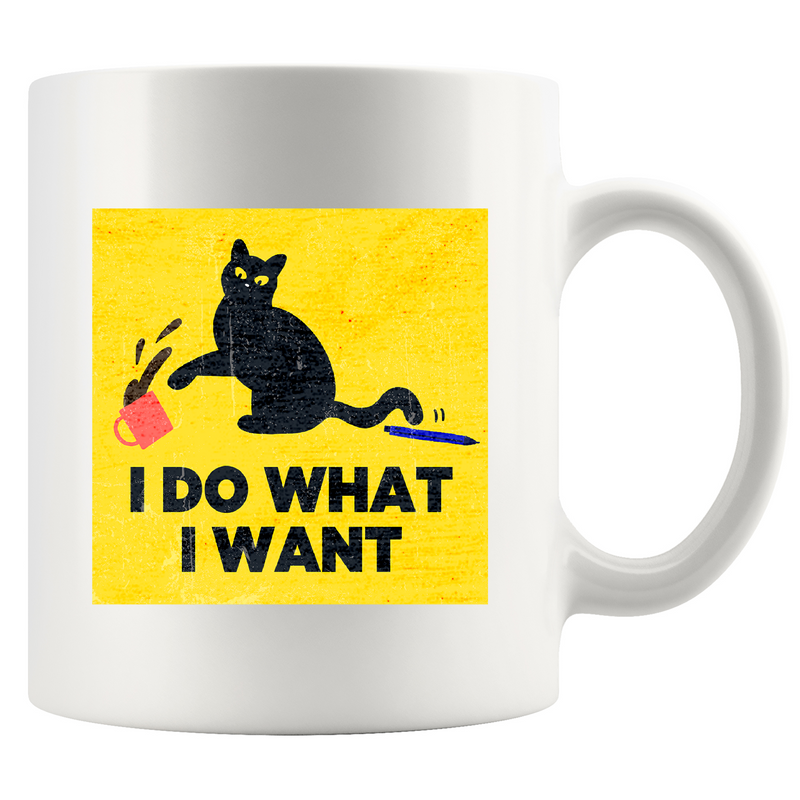 I Do What I Want Ceramic Mug 11 oz White