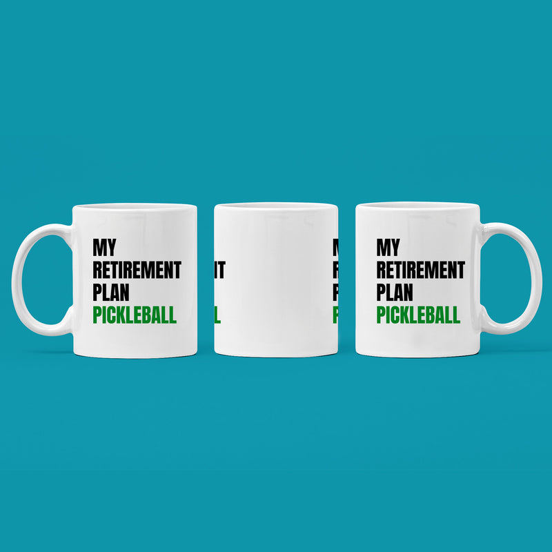 My Retirement Plan Pickleball Coffee Mug 11 oz White.