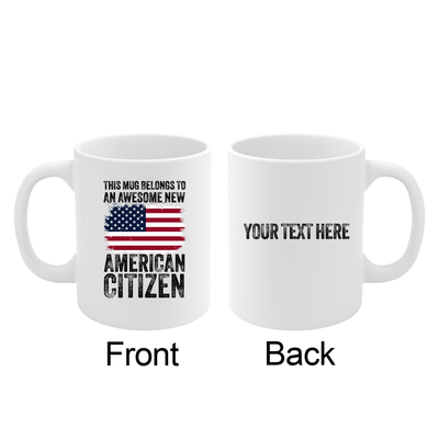 Personalized This Mug Belongs To An Awesome New American Citizen Ceramic Mug 11 oz White