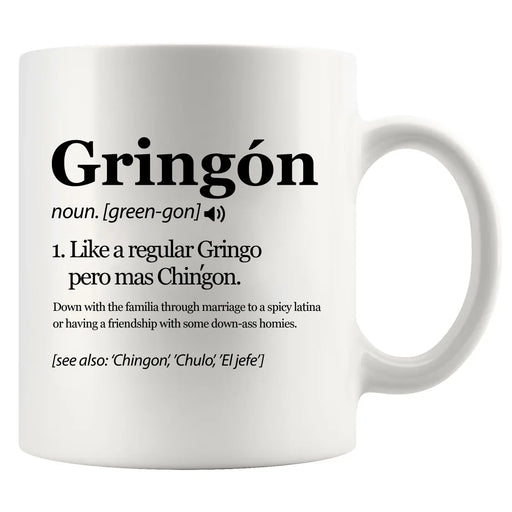 Gringon Green-gon Like A Regular Gringo Pero Mas Chingon Ceramic Mug 11 oz White - Panvola