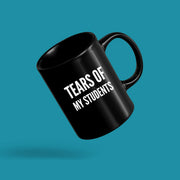 Tears of My Students Teacher Gift Ceramic Mug 11 oz Black - Panvola