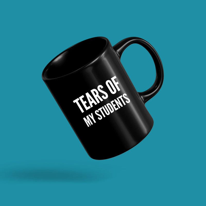 Tears of My Students Teacher Gift Ceramic Mug 11 oz Black - Panvola
