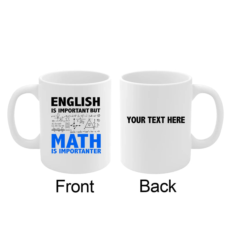 Personalized English Is Important But Math Is Importanter Ceramic Mug 11 oz White - Panvola