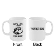 Personalized Gotta Love A Good Pole Dance Customized Ceramic Mug 11 oz White - Panvola