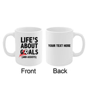 Personalized Life's About Goals And Assists Customized Ceramic Mug 11 oz White - Panvola