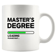 Master’s Degree Loading Please Wait Ceramic Mug 11 oz White - Panvola