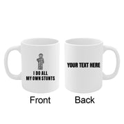 Personalized I Do All My Own Stunts Customized Ceramic Mug 11 oz White - Panvola