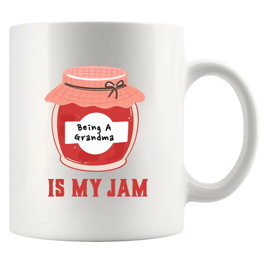 Being A Grandma Is My Jam Ceramic Mug 11 oz White - Panvola