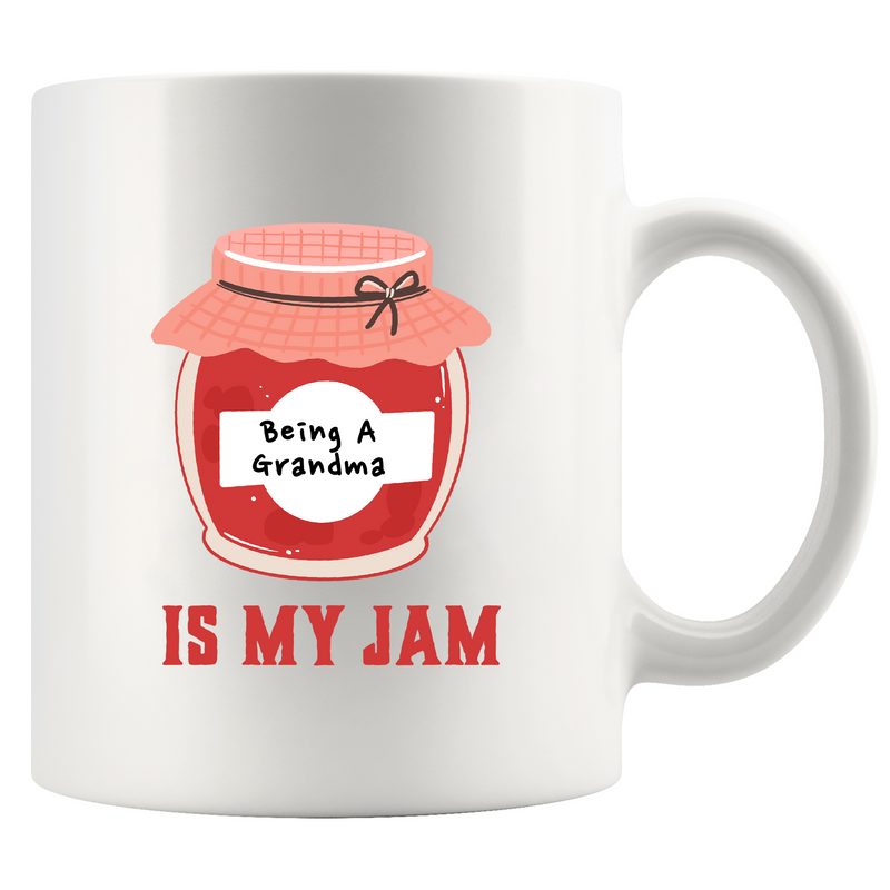 Being A Grandma Is My Jam Ceramic Mug 11 oz White