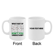 Personalized What Part Don’t You Understand Soccer Ceramic Mug 11 oz White - Panvola