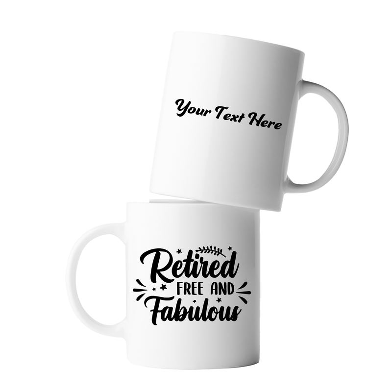 Personalized Retired Free And Fabulous Ceramic Mug 11 oz White