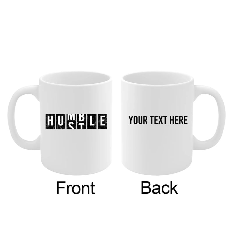 Personalized Hustle Humble Ceramic Mug 11 oz White - Panvola
