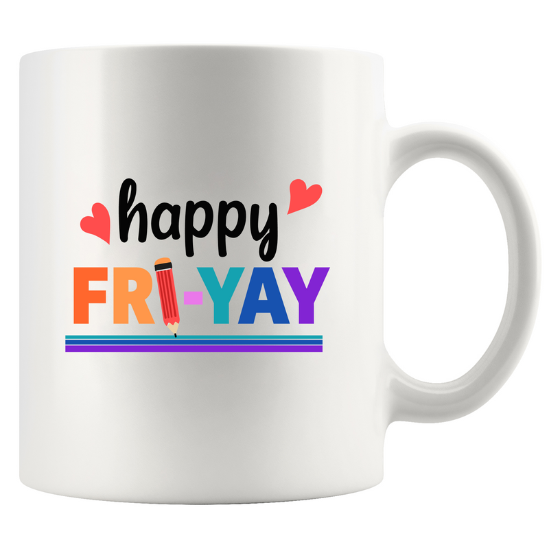 Happy Fri-Yay Ceramic Mug 11 oz White.