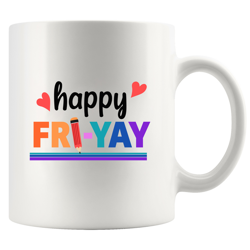 Happy Fri-Yay Ceramic Mug 11 oz White