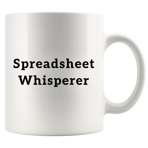 Spreadsheet Whisperer Ceramic Mug 11 oz White.