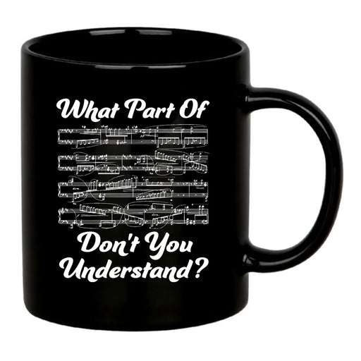 What Part Of Don’t You Understand Music Teacher Ceramic Mug 11 oz Black - Panvola