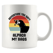 Adventure You Say? Alpaca My Bags Ceramic Mugs 11 oz White - Panvola