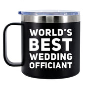 World's Best Wedding Officiant Insulated Coffee Cup 14oz With Handle And Lid.