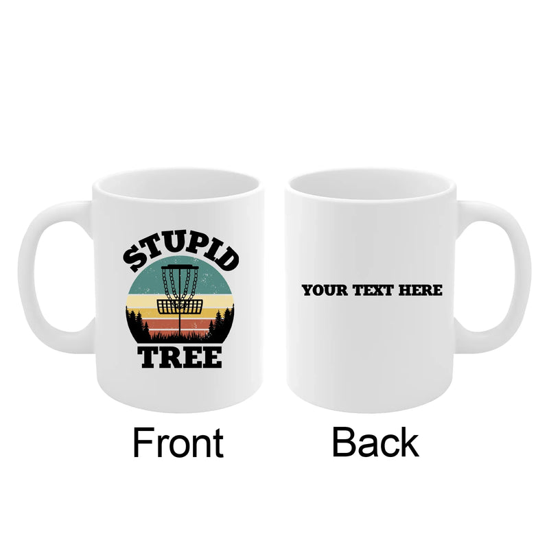 Personalized Stupid Tree Ceramic Mug 11oz White - Panvola