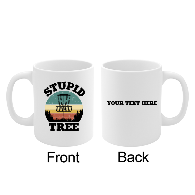 Personalized Stupid Tree Ceramic Mug 11oz White