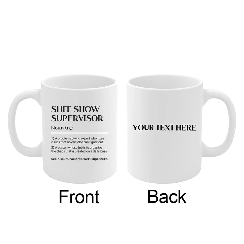 Personalized Shit Show Supervisor Ceramic Mug 11 oz White - Panvola