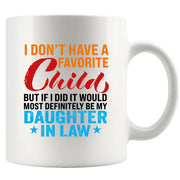 I Don't Have A Favorite Child Mug Ceramic Mug 11 oz White - Panvola