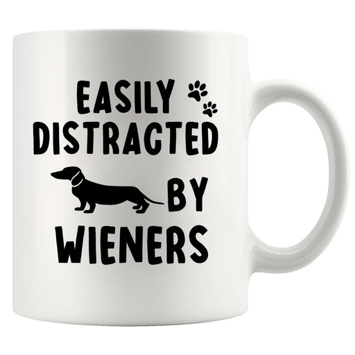 Easily Distracted By Wieners Ceramic Mug 11 oz White.