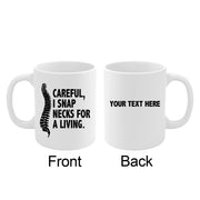 Personalized Careful I Snap Necks For A Living Ceramic Mug 11 oz White - Panvola