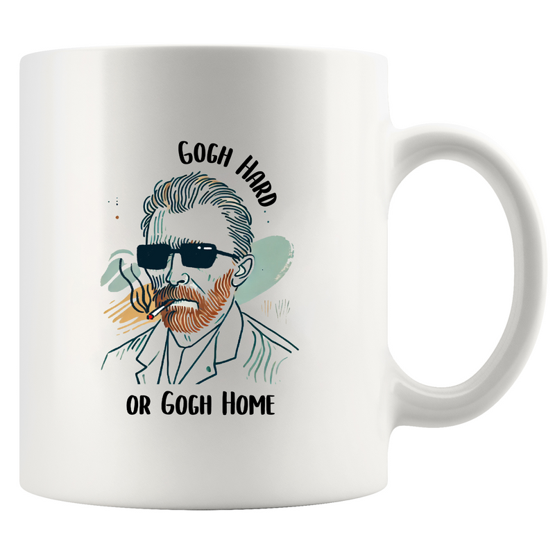 Gogh Hard Or Gogh Home Ceramic Mug 11 oz White