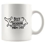 Best Dachshund Mom Ever Ceramic Mug 11 oz White - Panvola