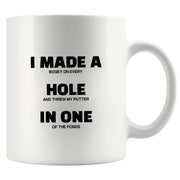 I Made A Hole In One Ceramic Mug 11 oz White - Panvola