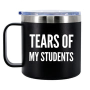 Tears Of My Students Teacher Insulated Coffee Cup 14oz With Handle Lid - Panvola