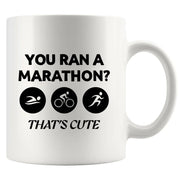 You Ran A Marathon? That’s Cute Ceramic Mug 11 oz White - Panvola