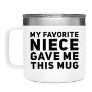 My Favorite Niece Gave Me This Mug Insulated Coffee Cup 14oz With Handle And Lid - Panvola
