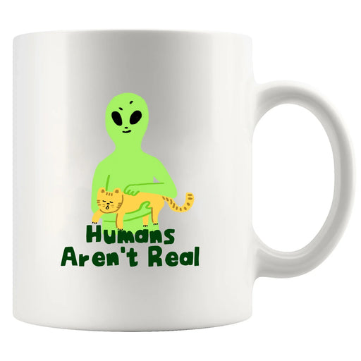 Humans Aren't Real Ceramic Mug 11 oz White - Panvola