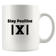 Stay Positive X Ceramic Mug 11 oz White - Panvola