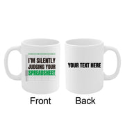 Personalized I'm Silently Judging Your Spreadsheet Ceramic Mug 11 oz White - Panvola