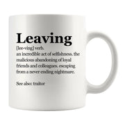 Leaving Definition Mug Coworker Gift Ceramic Mug 11 oz White - Panvola