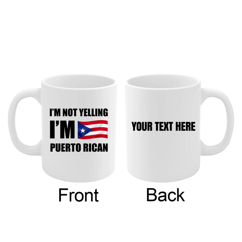Personalized I’m Not Yelling, I’m Puerto Rican Ceramic Mug 11 oz White - Panvola