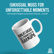 Great Dads Get Promoted to Grandpa Ceramic Mug 11oz White.